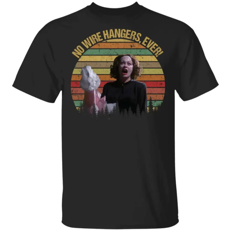 Mommie Dearest no wire hangers ever vintage shirt
