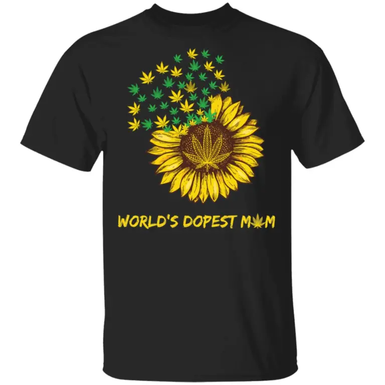 Sunflower weed world’s dopest mom shirt
